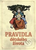 Kniha: Pravidla dětského života (Robert Hugh Benson). Christianitas, 2023 Kniha: Pravidla dětského života (Robert Hugh Benson). Christianitas, 2023