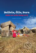 Kniha: Bolívia, Čile, Peru (Gabriel Žifčák), 2023 Kniha: Bolívia, Čile, Peru (Gabriel Žifčák), 2023