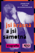 Kniha: Jsi krásná a jsi samotná (Jennifer Otter Bickerdike). Volvox Globator, 2023 Kniha: Jsi krásná a jsi samotná (Jennifer Otter Bickerdike). Volvox Globator, 2023