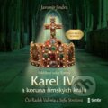 Audiokniha: Karel IV. a koruna římských králů (Jaromír Jindra). Témbr, 2023 Audiokniha: Karel IV. a koruna římských králů (Jaromír Jindra). Témbr, 2023