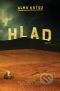 Kniha: Hlad (Alma Katsu). Fobos, 2024 Kniha: Hlad (Alma Katsu). Fobos, 2024