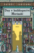 Dny v knihkupectví Morisaki - Satoshi Yagisawa, Kontrast, 2024