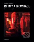 Kniha: Rytmy a gravitace (Vladimír Papoušek). Akropolis, 2023 Kniha: Rytmy a gravitace (Vladimír Papoušek). Akropolis, 2023