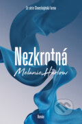 Kniha: Nezkrotná (Melanie Harlow). Red, 2024 Kniha: Nezkrotná (Melanie Harlow). Red, 2024