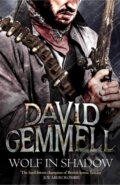 Kniha: Wolf in Shadow (David Gemmell). Orbit, 2014 Kniha: Wolf in Shadow (David Gemmell). Orbit, 2014