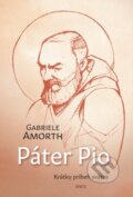 Kniha: Páter Pio (Gabriele Amorth). Zaex, 2023 Kniha: Páter Pio (Gabriele Amorth). Zaex, 2023