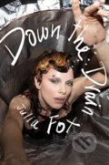 Kniha: Down the Drain (Julia Fox). Fourth Estate, 2023 Kniha: Down the Drain (Julia Fox). Fourth Estate, 2023