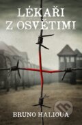 Kniha: Lékaři z Osvětimi (Bruno Halioua), 2024 Kniha: Lékaři z Osvětimi (Bruno Halioua), 2024