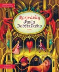 Kniha: Rozprávky Pavla Dobšinského (Pavol Dobšinský), 2023 Kniha: Rozprávky Pavla Dobšinského (Pavol Dobšinský), 2023