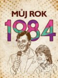 Kniha: Můj rok 1984 (BIZBOOKS). BIZBOOKS, 2024 Kniha: Můj rok 1984 (BIZBOOKS). BIZBOOKS, 2024