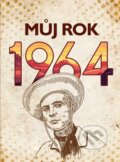 Kniha: Můj rok 1964 (BIZBOOKS). BIZBOOKS, 2024 Kniha: Můj rok 1964 (BIZBOOKS). BIZBOOKS, 2024