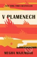 Kniha: V plamenech (Megha Majumdar). Rybka Publishers, 2023 Kniha: V plamenech (Megha Majumdar). Rybka Publishers, 2023