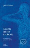 Kniha: Drama lidské svobody (Jiří Němec). Triáda, 2024 Kniha: Drama lidské svobody (Jiří Němec). Triáda, 2024
