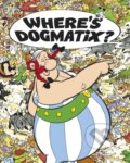 Kniha: Asterix: Where's Dogmatix? (René Goscinny). Orion, 2012 Kniha: Asterix: Where's Dogmatix? (René Goscinny). Orion, 2012