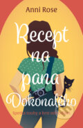Kniha: Recept na pana Dokonalého (Anni Rose). Red, 2024 Kniha: Recept na pana Dokonalého (Anni Rose). Red, 2024