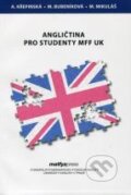 Kniha: Angličtina pro studenty MFF UK (Alexandra Křepinská, Martin Mikuláš a Miluša Bubeníková). MatfyzPress, 2016 Kniha: Angličtina pro studenty MFF UK (Alexandra Křepinská, Martin Mikuláš a Miluša Bubeníková). MatfyzPress, 2016