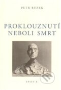 Kniha: Proklouznutí neboli smrt (Petr Rezek). Galerie Ztichlá klika, 2014 Kniha: Proklouznutí neboli smrt (Petr Rezek). Galerie Ztichlá klika, 2014