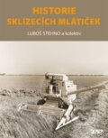 Kniha: Historie sklízecích mlátiček (Luboš Stehno). Profi Press, 2014 Kniha: Historie sklízecích mlátiček (Luboš Stehno). Profi Press, 2014