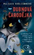 Kniha: Dubnová čarodějka (Majgull Axelsson). Metafora, 2016 Kniha: Dubnová čarodějka (Majgull Axelsson). Metafora, 2016