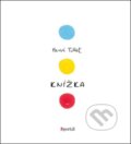 Kniha: Knížka (Hervé Tullet), 2016 Kniha: Knížka (Hervé Tullet), 2016