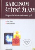 Kniha: Karcinom štítné žlázy (Petr Vlček a Jan Neumann). Maxdorf, 2000 Kniha: Karcinom štítné žlázy (Petr Vlček a Jan Neumann). Maxdorf, 2000