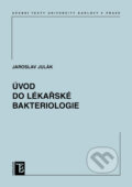 Kniha: Úvod do lékařské bakteriologie (Jaroslav Julák). Univerzita Karlova v Praze, 2016 Kniha: Úvod do lékařské bakteriologie (Jaroslav Julák). Univerzita Karlova v Praze, 2016