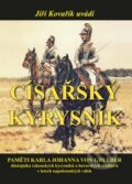 Kniha: Císařský kyrysník (Jiří Kovařík). Akcent, 2015 Kniha: Císařský kyrysník (Jiří Kovařík). Akcent, 2015
