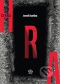 Kniha: Černá hra (Jozef Karika). Argo, 2016 Kniha: Černá hra (Jozef Karika). Argo, 2016