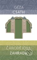 Kniha: Čarodějova zahrada (Géza Csáth). Runa, 2016 Kniha: Čarodějova zahrada (Géza Csáth). Runa, 2016