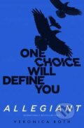 Kniha: Allegiant (Veronica Roth). HarperCollins, 2016 Kniha: Allegiant (Veronica Roth). HarperCollins, 2016