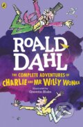 Kniha: The Complete Adventures of Charlie and Mr Willy Wonka (Roald Dahl). Puffin Books, 2016 Kniha: The Complete Adventures of Charlie and Mr Willy Wonka (Roald Dahl). Puffin Books, 2016