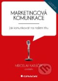 Kniha: Marketingová komunikace (Miroslav Karlíček). Grada, 2016 Kniha: Marketingová komunikace (Miroslav Karlíček). Grada, 2016