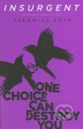 Kniha: Insurgent (Veronica Roth). HarperCollins, 2016 Kniha: Insurgent (Veronica Roth). HarperCollins, 2016