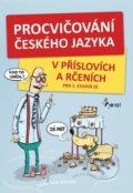 Kniha: Procvičování českého jazyka (Hana Kneblová). Pierot, 2016 Kniha: Procvičování českého jazyka (Hana Kneblová). Pierot, 2016