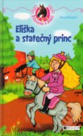 Kniha: Eliška a statečný princ (Diana Kimpton). Nakladatelství Fragment, 2013 Kniha: Eliška a statečný princ (Diana Kimpton). Nakladatelství Fragment, 2013