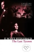 The Last Tycoon - Francis Scott Fitzgerald, HarperCollins, 2014