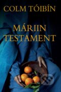 Kniha: Máriin testament (Colm Tóibín), 2016 Kniha: Máriin testament (Colm Tóibín), 2016