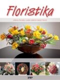 Kniha: Floristika (Autorský kolektív). Profi Press, 2011 Kniha: Floristika (Autorský kolektív). Profi Press, 2011