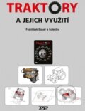 Kniha: Traktory a jejich využití (František Bauer). Profi Press, 2013 Kniha: Traktory a jejich využití (František Bauer). Profi Press, 2013