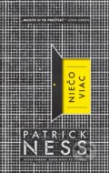 Kniha: Niečo viac (Patrick Ness). Slovart, 2017 Kniha: Niečo viac (Patrick Ness). Slovart, 2017