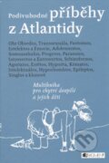 Kniha: Podivuhodné příběhy z Atlantidy (Zdeněk Dvořák). Nakladatelství Fragment, 2013 Kniha: Podivuhodné příběhy z Atlantidy (Zdeněk Dvořák). Nakladatelství Fragment, 2013