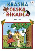 Kniha: Krásná česká říkadla (Josef Lada). Nakladatelství Fragment, 2013 Kniha: Krásná česká říkadla (Josef Lada). Nakladatelství Fragment, 2013