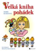 Kniha: Velká kniha pohádek (Marie Kubátová). Nakladatelství Fragment, 2013 Kniha: Velká kniha pohádek (Marie Kubátová). Nakladatelství Fragment, 2013