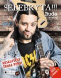 Kniha: SELEBRYTA !!! (Bruno Ligocki a Ruda z Ostravy). Nakladatelství Fragment, 2013 Kniha: SELEBRYTA !!! (Bruno Ligocki a Ruda z Ostravy). Nakladatelství Fragment, 2013
