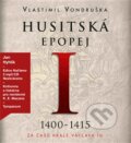 Audiokniha: Husitská epopej (Vlastimil Vondruška). Tympanum, 2016 Audiokniha: Husitská epopej (Vlastimil Vondruška). Tympanum, 2016