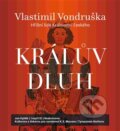 Audiokniha: Králův dluh (Vlastimil Vondruška). Tympanum, 2016 Audiokniha: Králův dluh (Vlastimil Vondruška). Tympanum, 2016