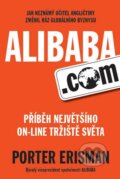 Kniha: Alibaba.com (Porter Erisman). Aligier, 2016 Kniha: Alibaba.com (Porter Erisman). Aligier, 2016