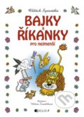 Kniha: Bajky a říkanky pro nejmenší (Nakladatelství Fragment). Nakladatelství Fragment, 2011 Kniha: Bajky a říkanky pro nejmenší (Nakladatelství Fragment). Nakladatelství Fragment, 2011