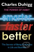 Kniha: Smarter Faster Better (Charles Duhigg). Cornerstone, 2016 Kniha: Smarter Faster Better (Charles Duhigg). Cornerstone, 2016