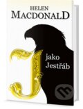 Kniha: J jako Jestřáb (Helen Macdonald). Edice knihy Omega, 2016 Kniha: J jako Jestřáb (Helen Macdonald). Edice knihy Omega, 2016